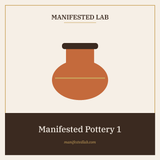 Manifested Pottery 1 – Manifested Lab